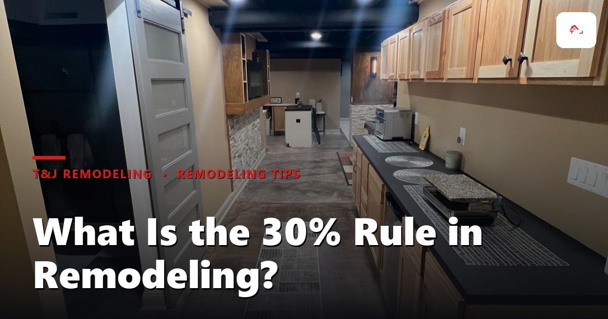 What Is the 30% Rule in Remodeling? (2026 Guide)